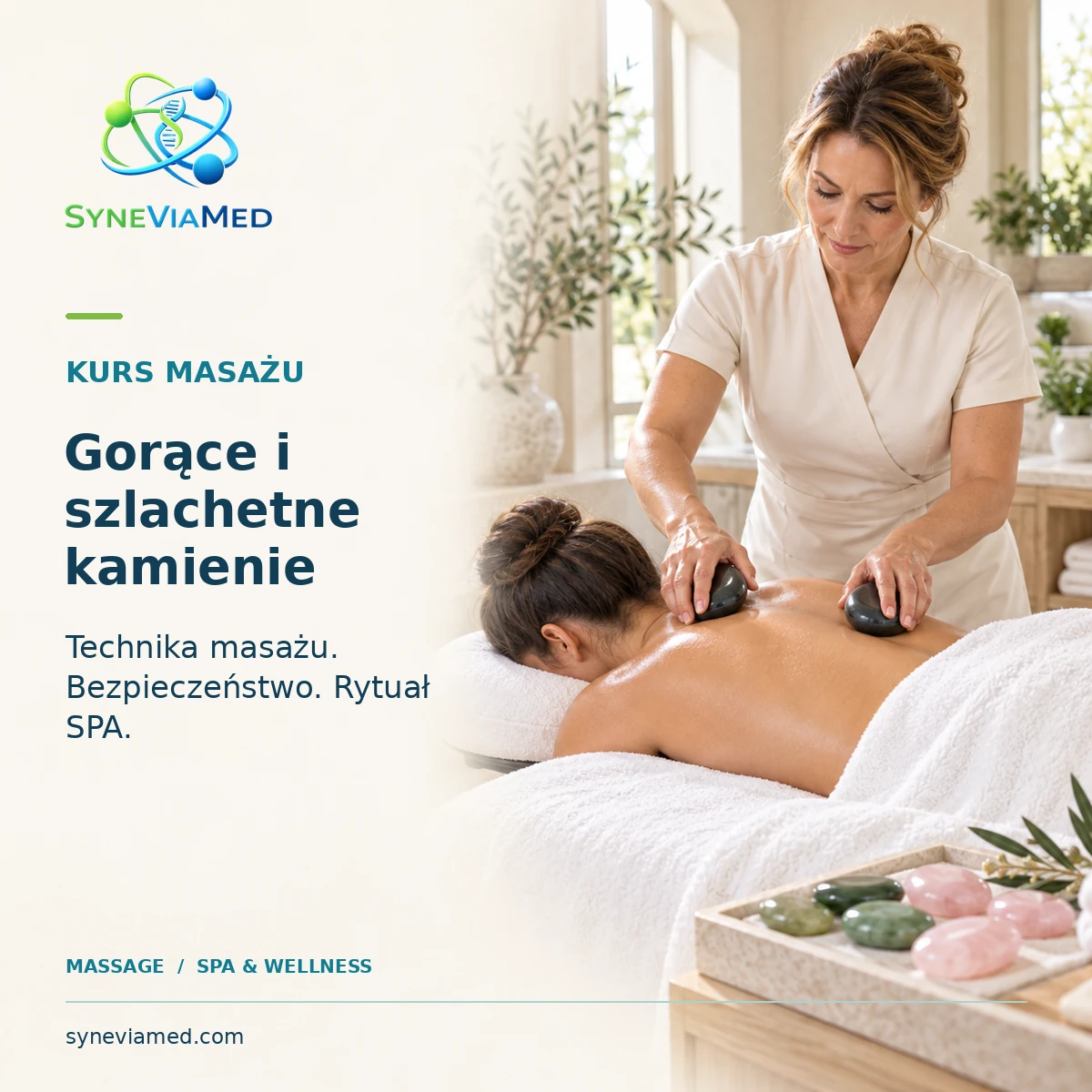 Kurs masażu gorącymi i szlachetnymi kamieniami – szkolenie SPA, SyneViaMed